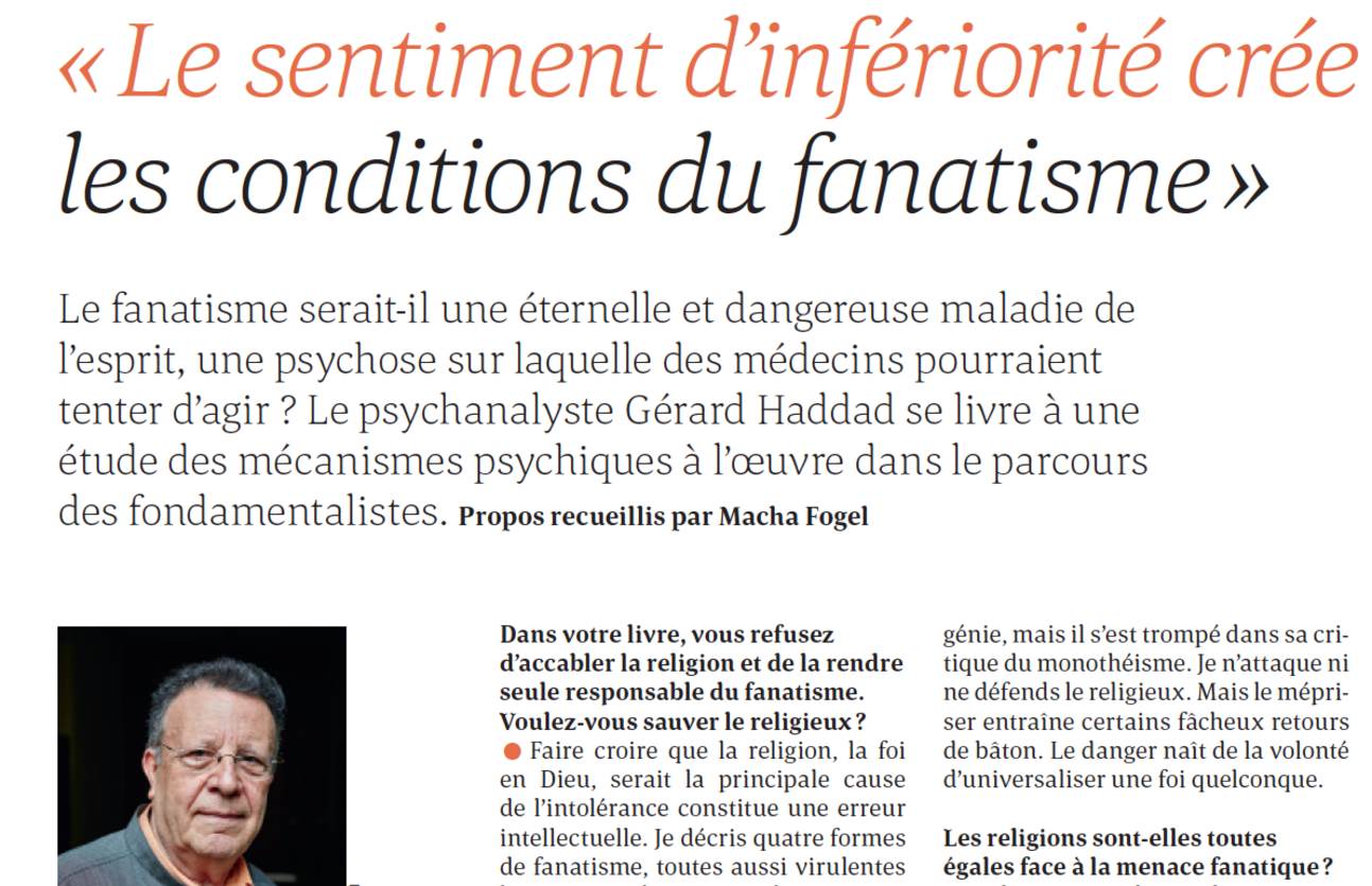 ’Le sentiment d’infériorité crée les conditions du fanatisme’ : Gérard Haddad dans le Monde des Religions